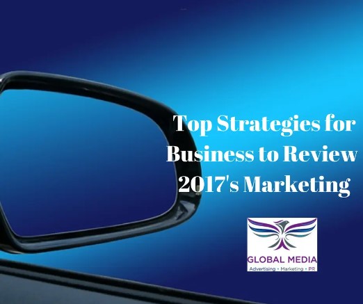 Strategies for 2017’s Business Marketing Review